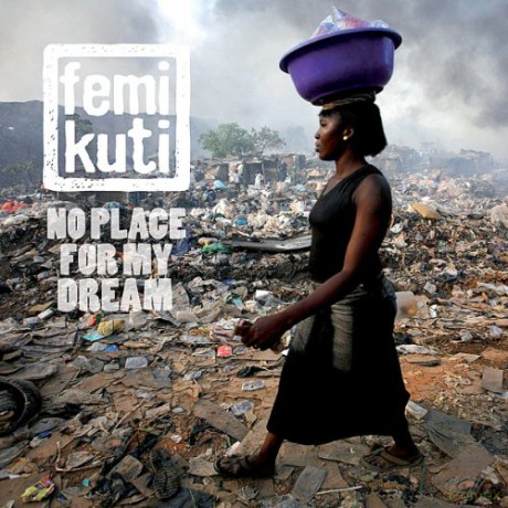 Femi Kuti: No Place For My Dream [CD]
