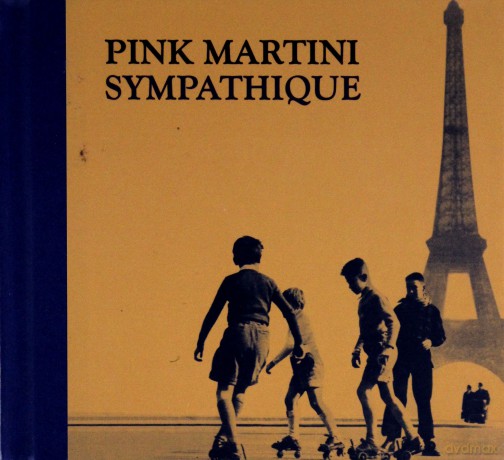 Pink Martini: Sympathique Limited Edition [CD]