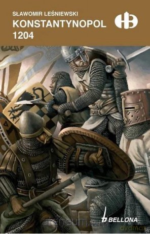 Konstantynopol 1204 w.specjalne - Sławomir Leśniewski [KSIĄŻKA]