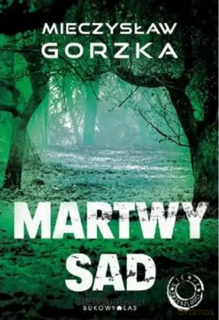 Martwy sad - Mieczysław Gorzka [KSIĄŻKA]