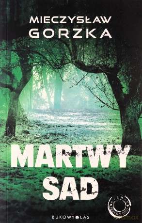 Martwy sad - Mieczysław Gorzka [KSIĄŻKA]
