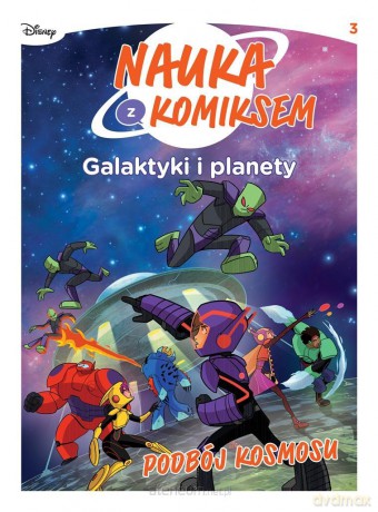 Nauka z komiksem. Galaktyki i planety (Tom 3) Podbój kosmosu [KOMIKS]