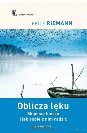 Oblicza lęku - Fritz Riemann [KSIĄŻKA]