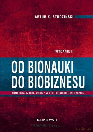 Od bionauki do biobiznesu - Artur K. Studziński [KSIĄŻKA]
