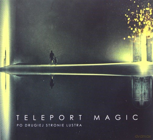 Teleport Magic: Po Drugiej Stronie Lustra [CD]
