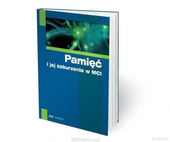Pamięć i jej zaburzenia w MCI [KSIĄŻKA]