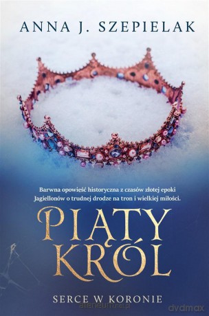 Piąty król - Anna J. Szepielak [KSIĄŻKA]