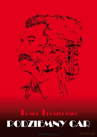 Podziemny Car - Tomek Truszkowski [KSIĄŻKA]