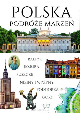 Polska. Podróże marzeń - Dariusz Jędrzejewski [KSIĄŻKA]