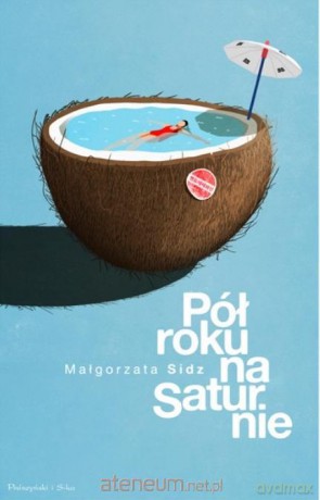 Pół roku na Saturnie - Małgorzata Sidz [KSIĄŻKA]