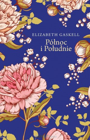 Północ i Południe - Elizabeth Gaskell, Katarzyna Kwiatkowska [KSIĄŻKA]