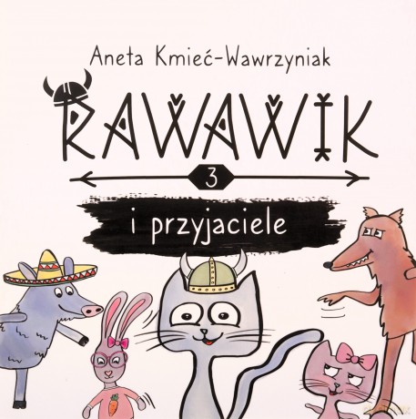 Rawawik i przyjaciele - Aneta Kmieć-Wawrzyniak [KSIĄŻKA]