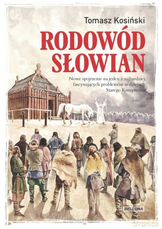 Rodowód Słowian - Tomasz Kosiński [KSIĄŻKA]