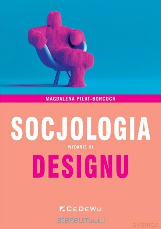 Socjologia designu - Magdalena Piłat-Borcuch [KSIĄŻKA]
