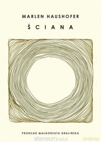 Ściana - Marlen Haushofer [KSIĄŻKA]