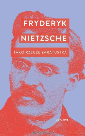 Tako rzecze Zaratustra - Fryderyk Nietzsche [KSIĄŻKA]