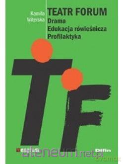 Teatr Forum - Kamila Witerska [KSIĄŻKA]