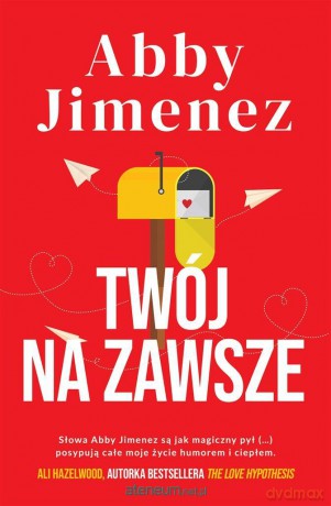 Twój na zawsze - Abby Jimenez [KSIĄŻKA]