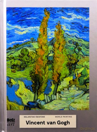 Van Gogh. Malarstwo światowe - Agnieszka Widacka [KSIĄŻKA]
