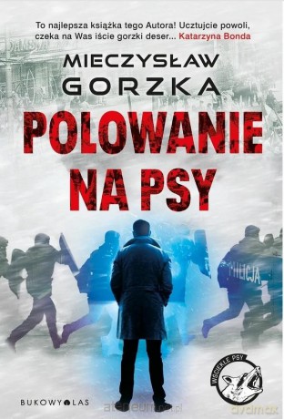 Wściekłe psy (Tom 1) Polowanie na psy - Mieczysław Gorzka [KSIĄŻKA]