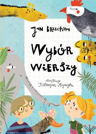 Wybór wierszy - Jan Brzechwa [KSIĄŻKA]