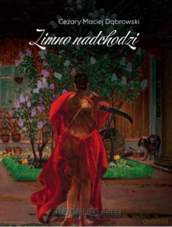 Zimno nadchodzi - Cezary Maciej Dąbrowski [KSIĄŻKA]