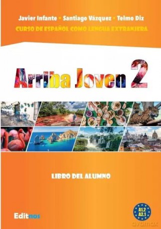 Arriba Joven 2 podręcznik do nauki hiszpańskiego A1.2-A2.1 - Javier Infante, Santiago Vazquez, Telmo Diz [KSIĄŻKA]