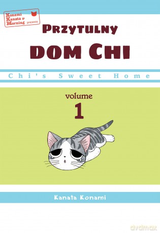 Chi's Sweet Home. Przytulny dom Chi (Tom 1) - Kanata Konami [KSIĄŻKA]