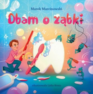 Dbam o ząbki - Marek Marcinowski [KSIĄŻKA]