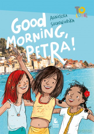 Good Morning,Petra - Agnieszka Suchowierska [KSIĄŻKA]