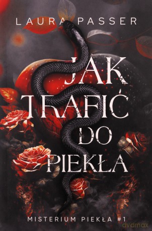 Jak trafić do piekła. Misterium Piekła (Tom 1) - Laura Passer [KSIĄŻKA]