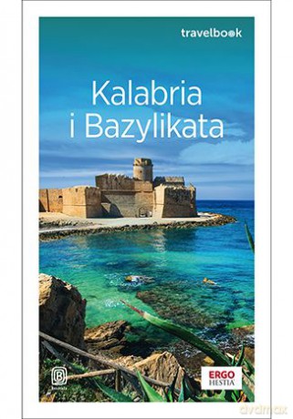 Kalabria i Bazylikata. Travelbook - Beata Pomykalska, Paweł Pomykalski [KSIĄŻKA]