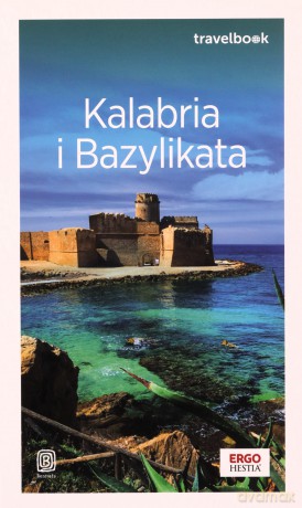 Kalabria i Bazylikata. Travelbook - Beata Pomykalska, Paweł Pomykalski [KSIĄŻKA]