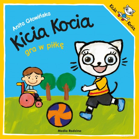 Kicia Kocia gra w piłkę. Kicia Kocia - Anita Głowińska [KSIĄŻKA]