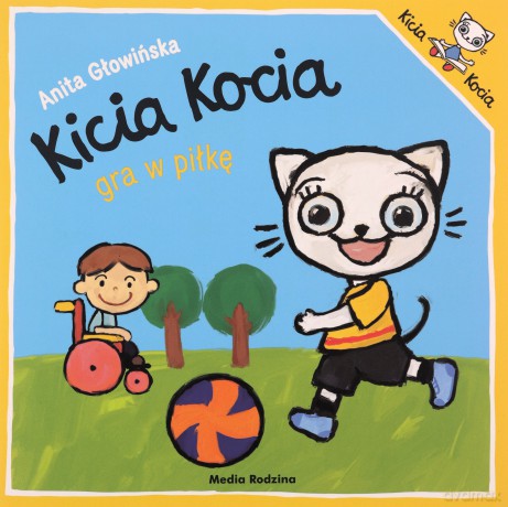 Kicia Kocia gra w piłkę. Kicia Kocia - Anita Głowińska [KSIĄŻKA]