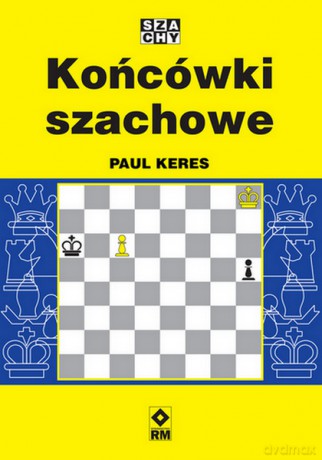 Końcówki szachowe - Paul Keres [KSIĄŻKA]
