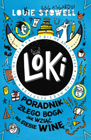 Loki. Poradnik złego boga, jak wziąć na siebie winę (Tom 2) - Louie Stowell [KSIĄŻKA]