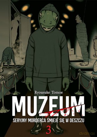 Muzeum. Seryjny morderca śmieje się w deszczu (Tom 3) - Ryosuke Tomoe [KSIĄŻKA]