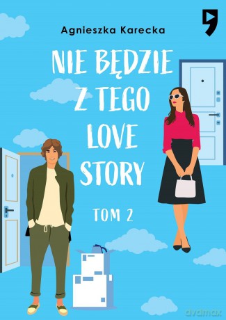 Nie będzie z tego love story (Tom 2) - Agnieszka Karecka [KSIĄŻKA]