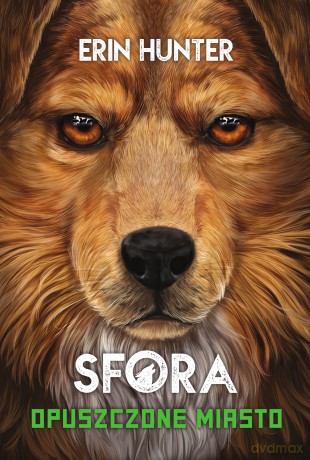 Opuszczone miasto. Sfora (Tom 1) - Erin Hunter [KSIĄŻKA]