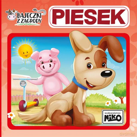 Piesek. Bajeczki z zagrody - Wioletta Piasecka, Artur Rajch [KSIĄŻKA]