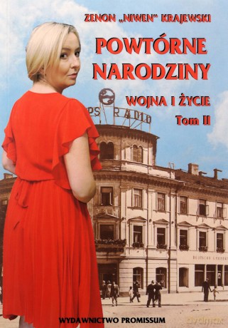 Powtórne narodziny. Wojna i życie (Tom 2) - Zenon "Niwen" Krajewski [KSIĄŻKA]