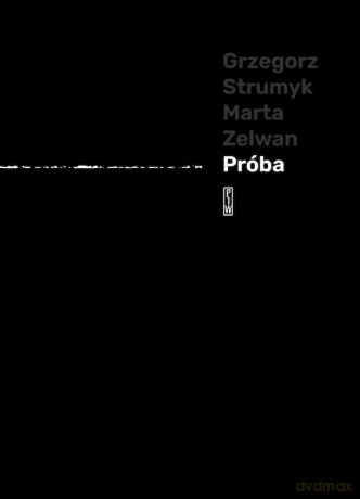 Próba - Grzegorz Strumyk, Marta Zelwan [KSIĄŻKA]