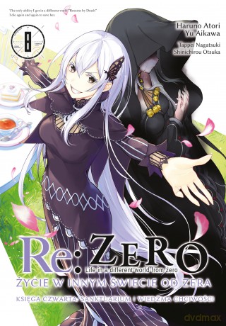 Re: Zero. Życie w innym świecie od zera. Księga Czwarta (Tom 8) - Haruno Atori, Yu Aikawa [KSIĄŻKA]