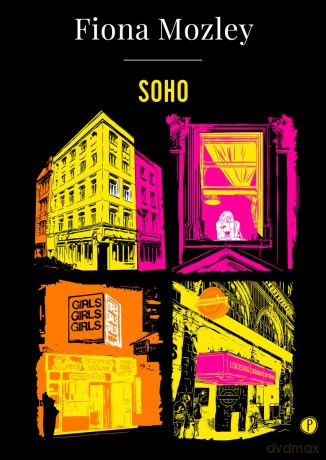 Soho - Fiona Mozley [KSIĄŻKA]