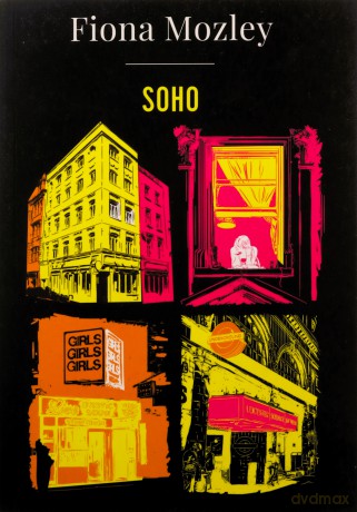 Soho - Fiona Mozley [KSIĄŻKA]