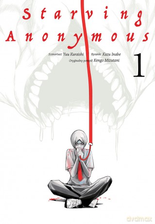 Starving Anonymous (Tom 1) - Yuu Kuraishi, Kengo Mizutani, Kazu Inabe [KSIĄŻKA]