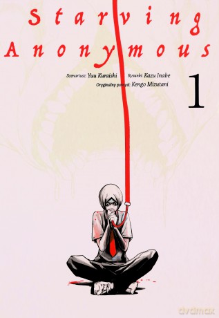 Starving Anonymous (Tom 1) - Yuu Kuraishi, Kengo Mizutani, Kazu Inabe [KSIĄŻKA]