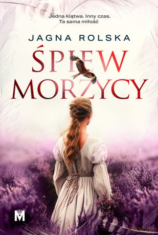 Śpiew morzycy. Pajęczyna czasu (Tom 2) - Jagna Rolska [KSIĄŻKA]