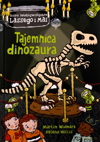 Tajemnica dinozaura. Biuro Detektywistyczne Lassego i Mai - Martin Widmark, Helena Willis [KSIĄŻKA]